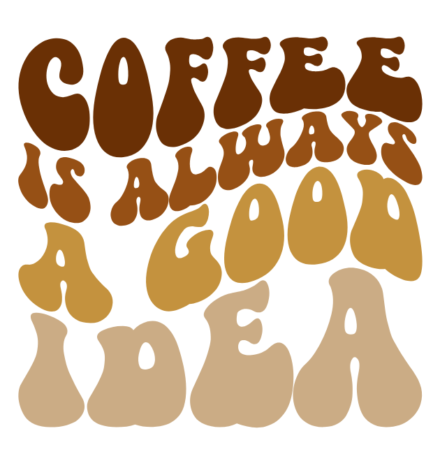 Fridge Magnet - Coffee is always a good idea