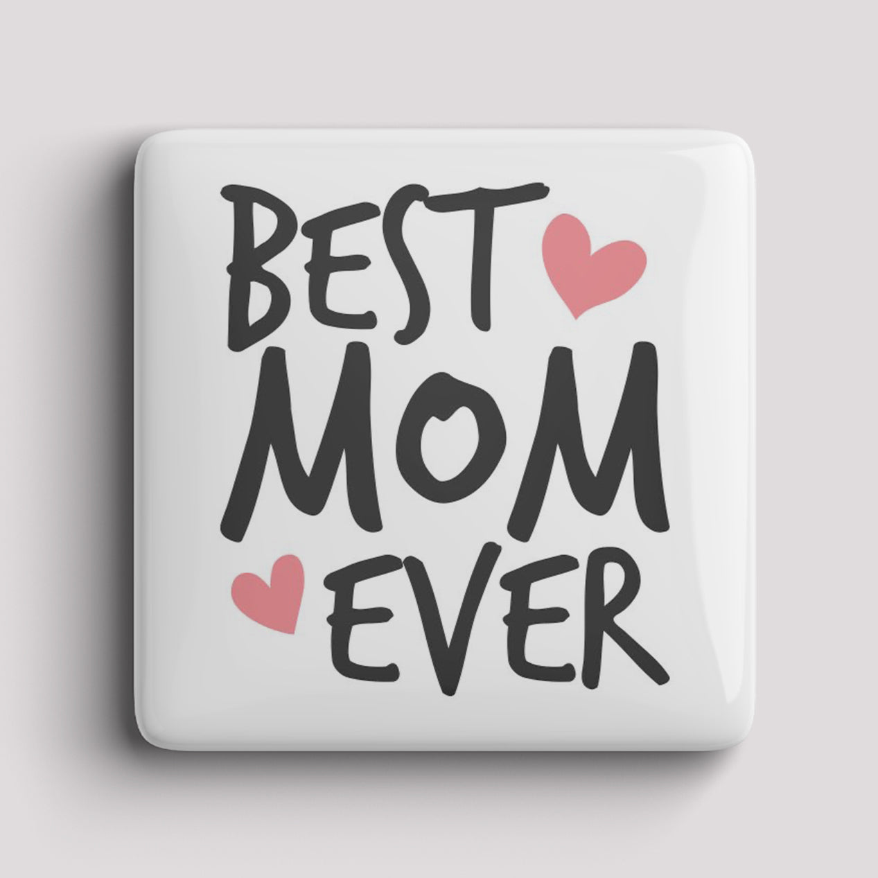 Fridge Magnet - Best MOM Ever