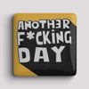 Fridge Magnet -Another F*cking Day