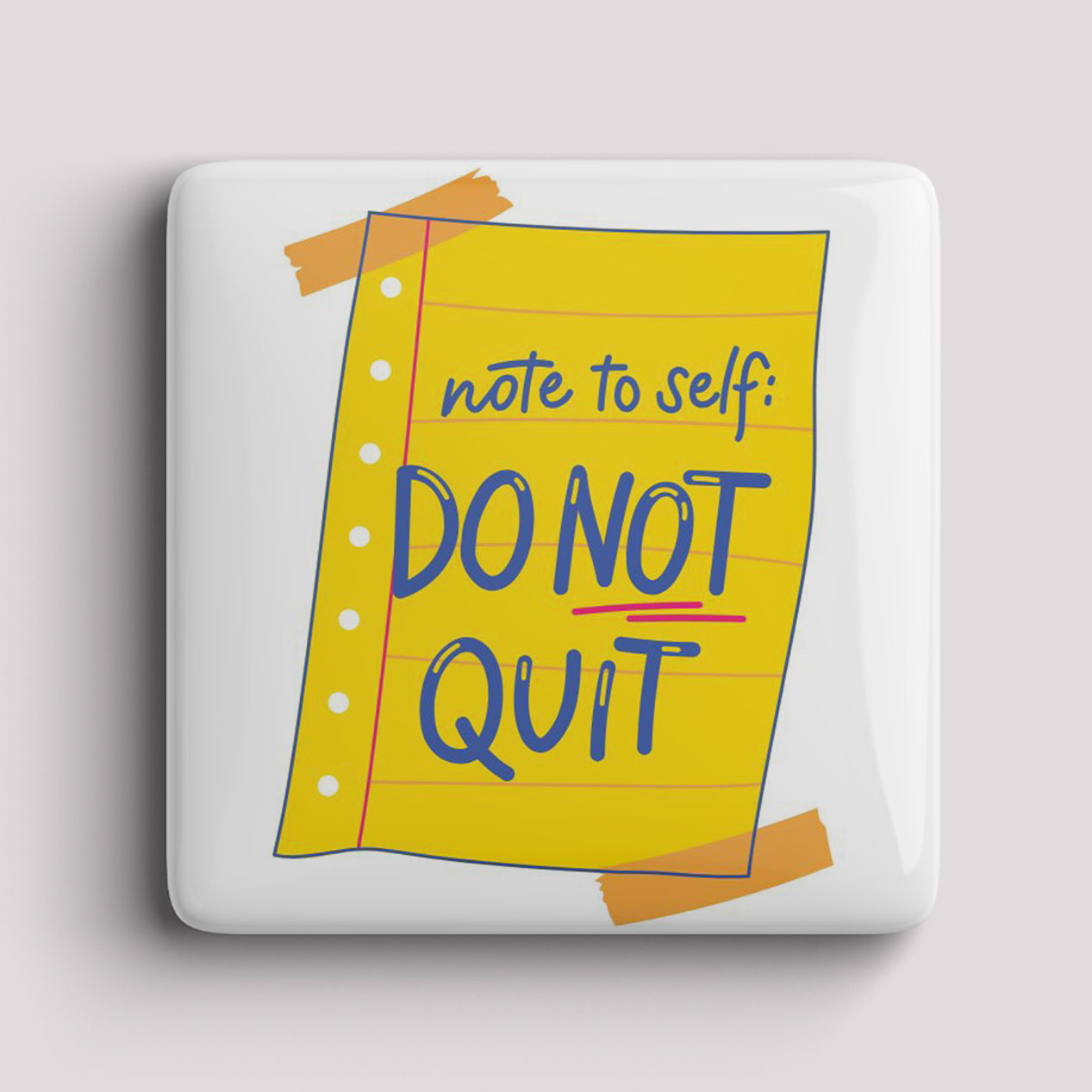 Fridge Magnet - Do Not Quit