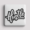 Fridge Magnet - Hustle