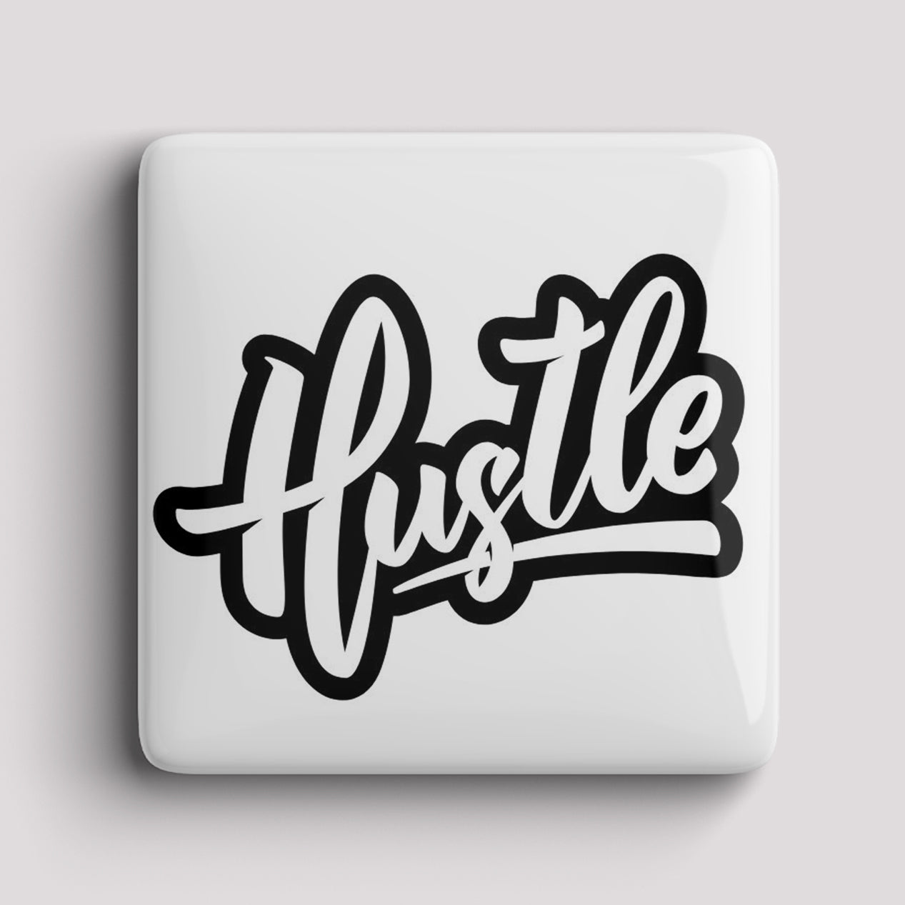 Fridge Magnet - Hustle