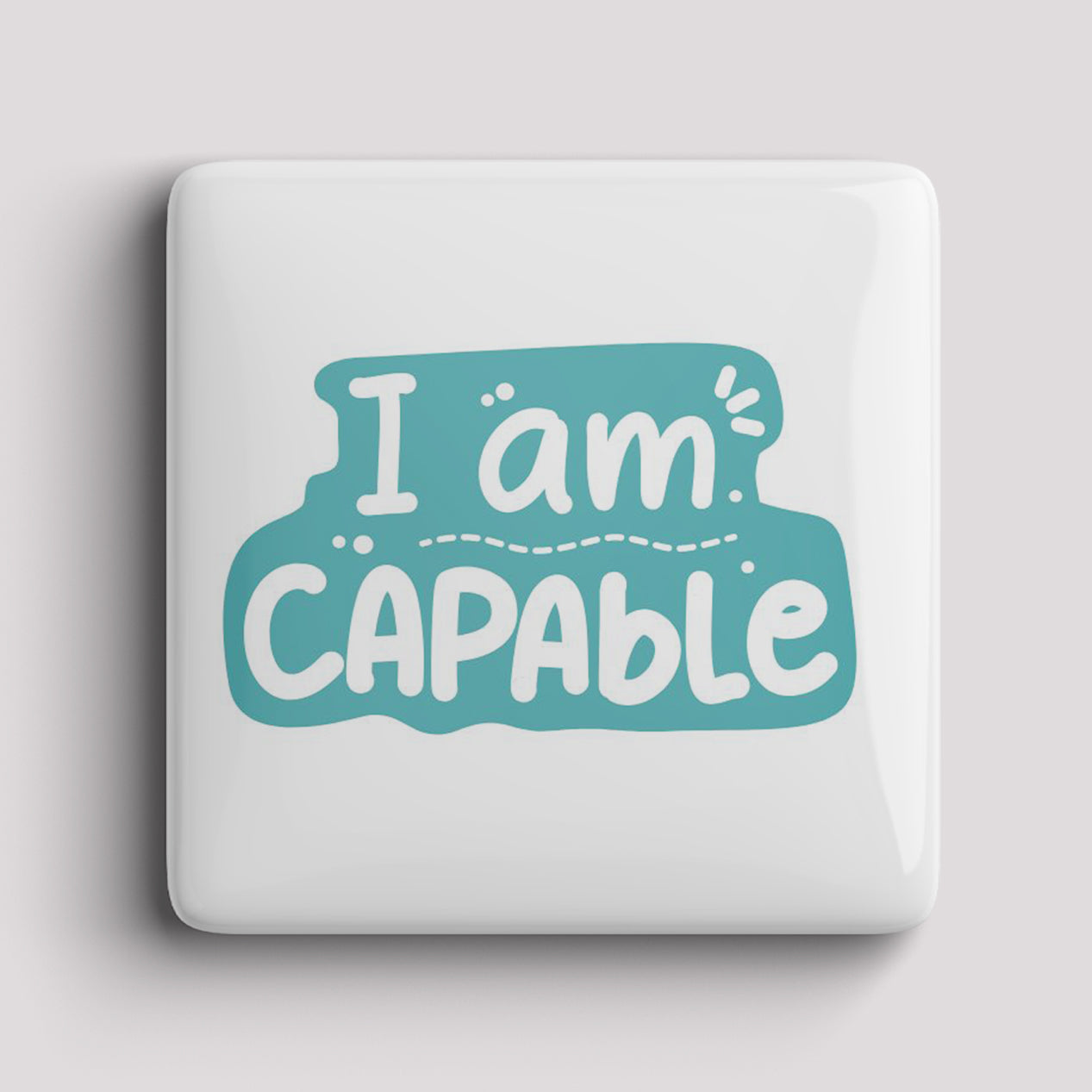 Fridge Magnet - I am Capable