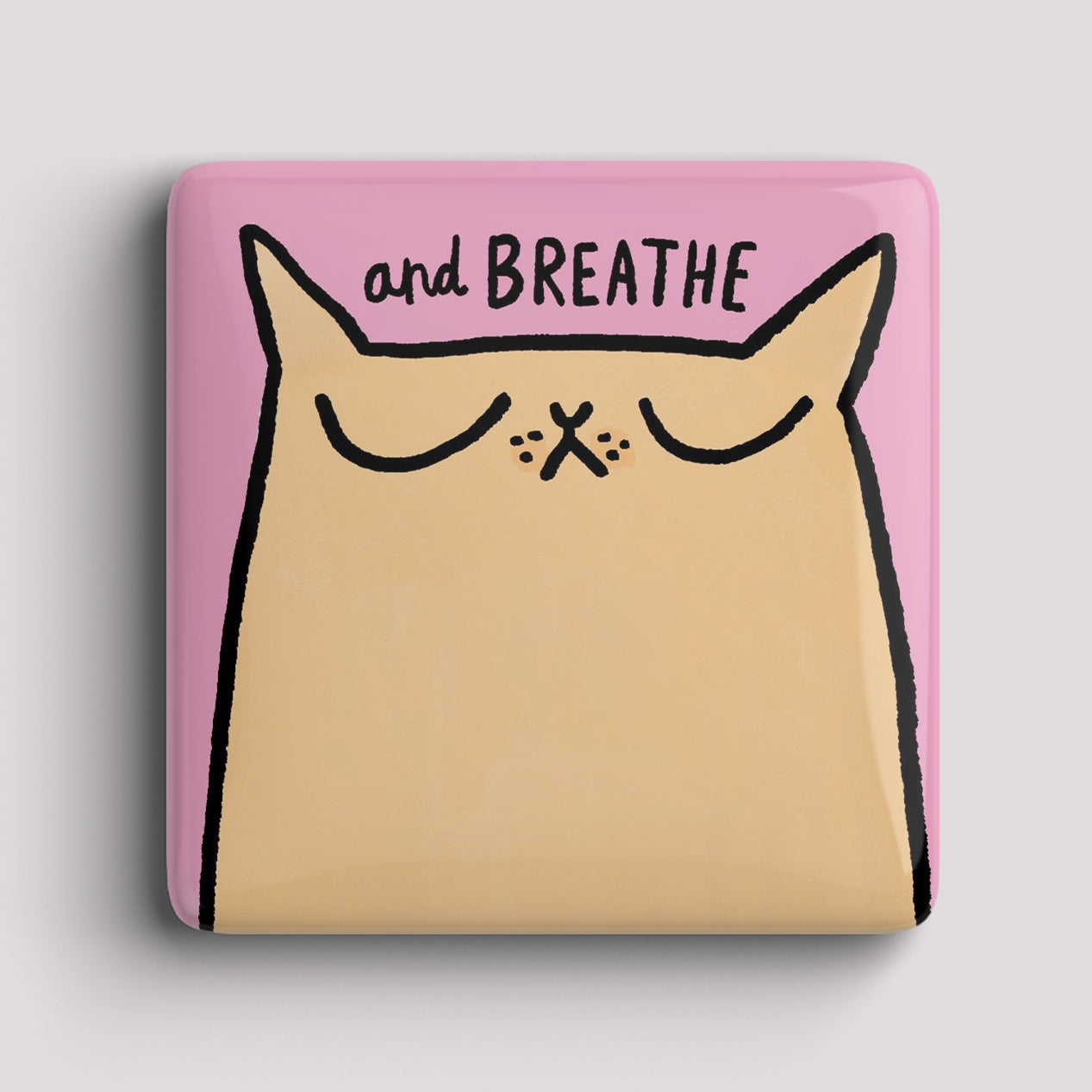 Fridge Magnet - BREATHE