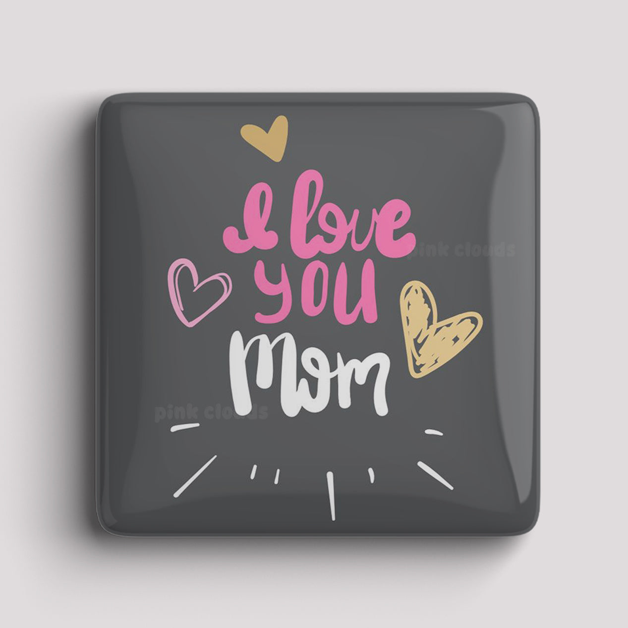 Fridge Magnet - i love you mom