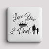 Fridge Magnet - Love You Dad