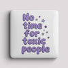 Fridge Magnet - no toxic ppl