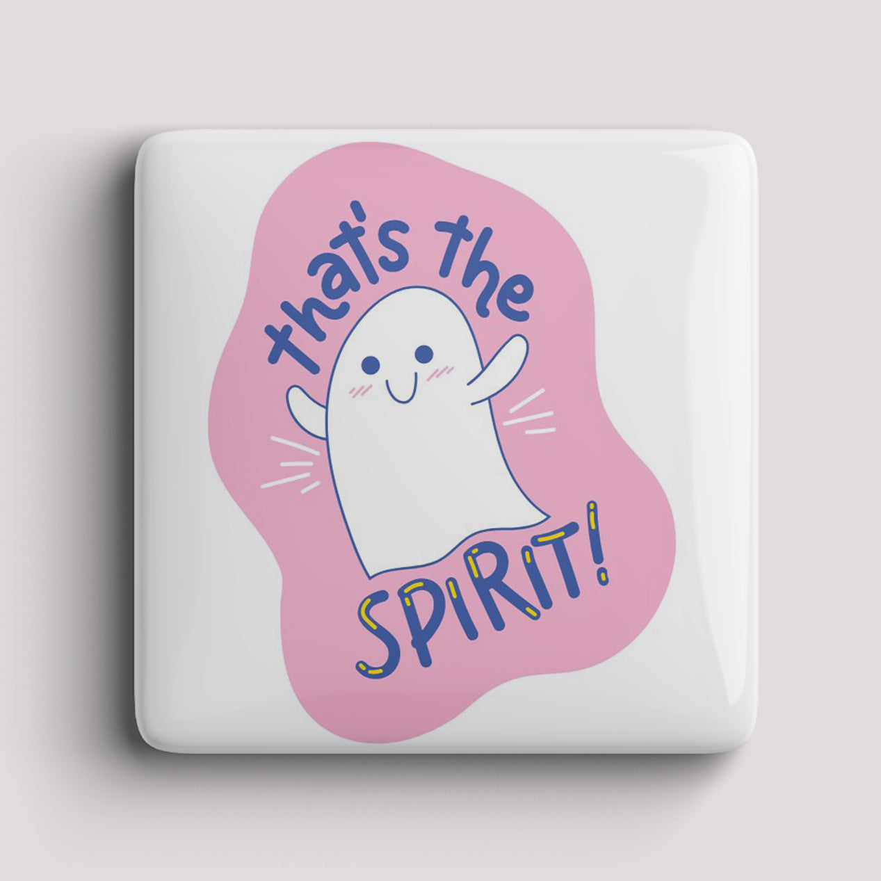 Fridge Magnet - that's the spirit