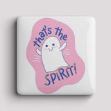 Fridge Magnet - that's the spirit